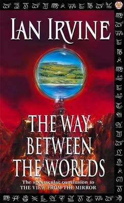 The Way Between the Worlds (View from the Mirror #4)