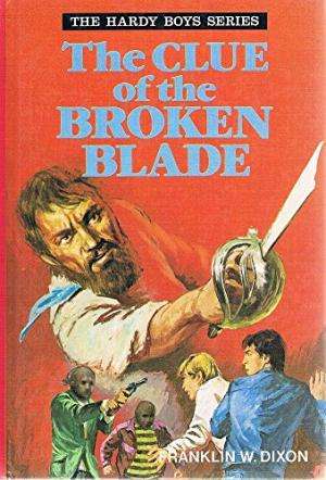 The Clue of the Broken Blade: (Hardy Boys Series)