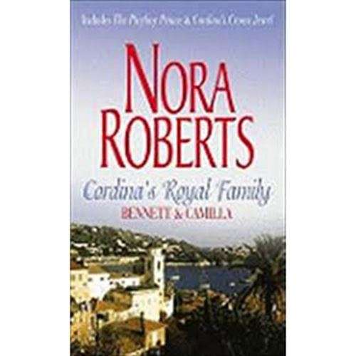 Cordina's Royal Family: Bennett & Camilla -Nora Roberts