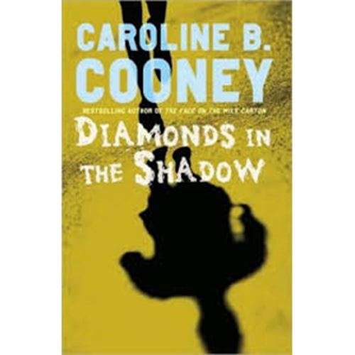 Diamonds in the Shadow - Caroline B. Cooney