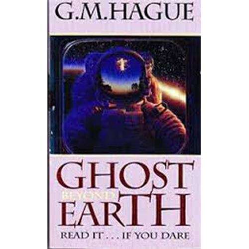 Ghost Beyond Earth - G.M. Hague