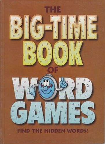 The Big-Time Book of Word Games: Find the Hidden Words