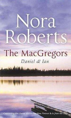 The MacGregors: Daniel & Ian - Nora Roberts