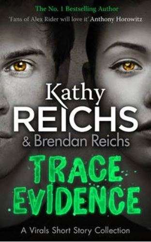 Trace Evidence  - Kathy Reichs