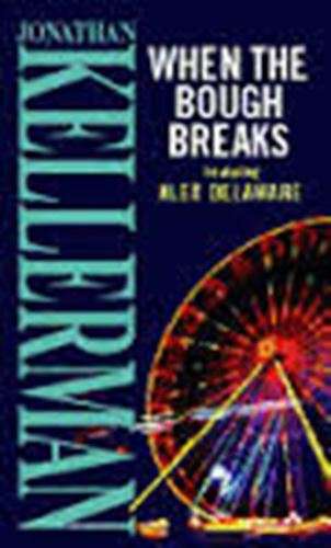 When the Bough Breaks -Jonathan Kellerman