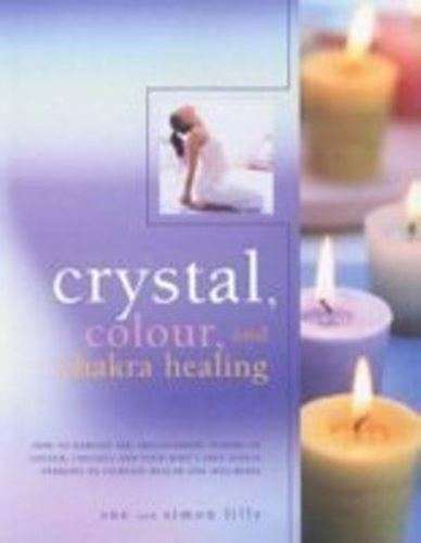 Crystal, Colour and Chakra Healing