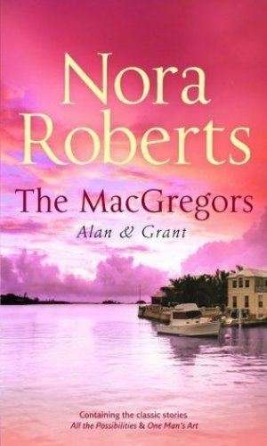 The MacGregors: Alan & Grant - Nora Roberts