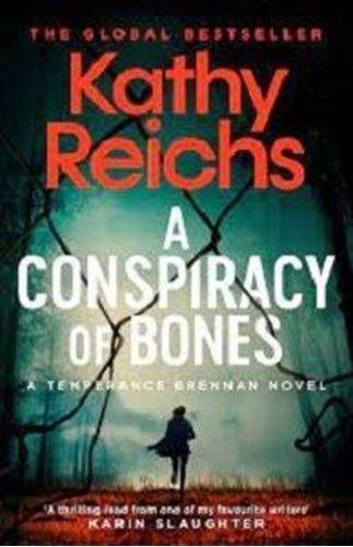 A Conspiracy of Bones - Kathy Reichs