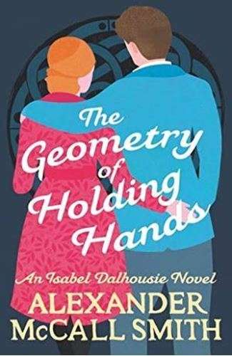 The Geometry of Holding Hands - Alexander McCall Smith