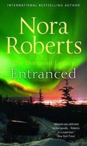 The Donovan Legacy: Entranced - Nora Roberts