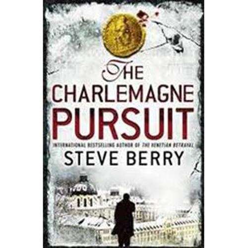 The Charlemagne Pursuit - Steve Berry