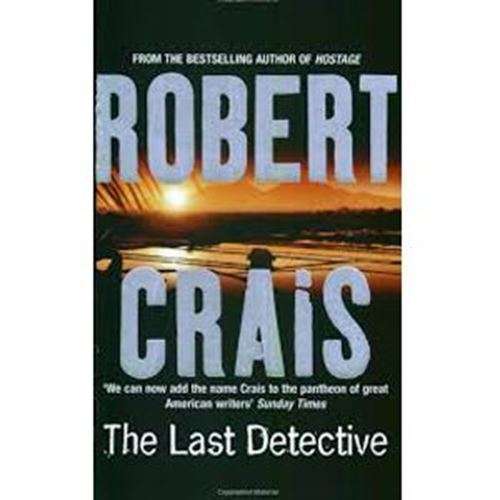 The Last Detective - Robert Crais