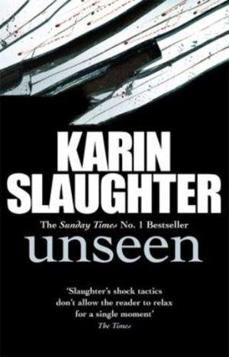 Unseen -Karin Slaughter