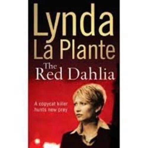 The Red Dahlia - Lynda La Plante