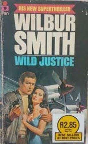 Wild Justice - Wilbur Smith