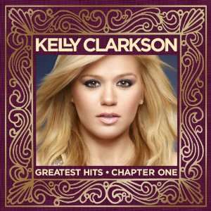 Kelly Clarkson: Greatest Hits Chapter One (CD + DVD)