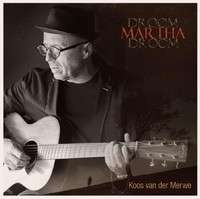 Koos van der Merwe: Droom Martha Droom (CD)