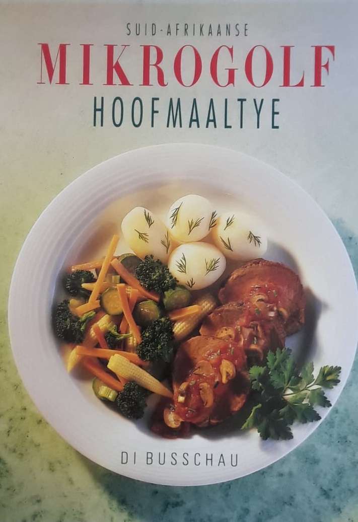 Suid-Afrikaanse Mikrogolf: Hoofmaaltye (Di Busschau) Sagteband - used