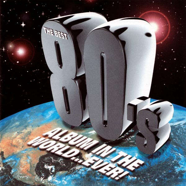 Best 80s Album In The World ... Ever (CD)
