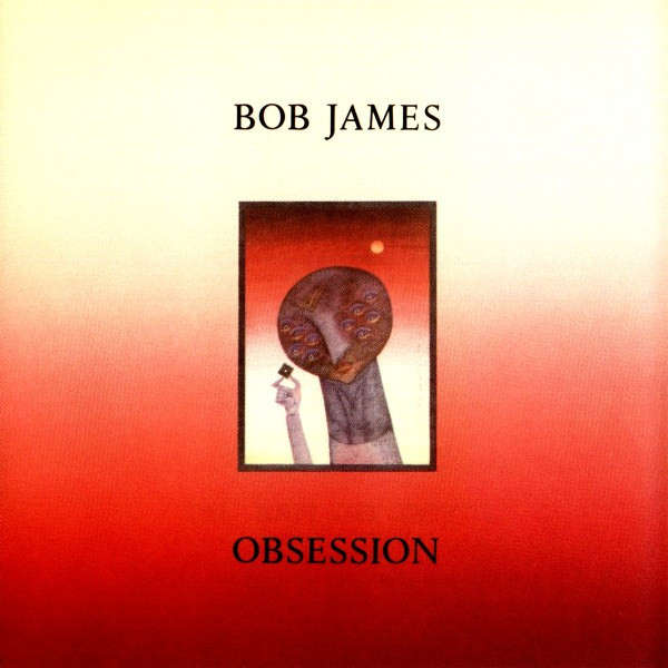 Bob James: Obsession (CD)