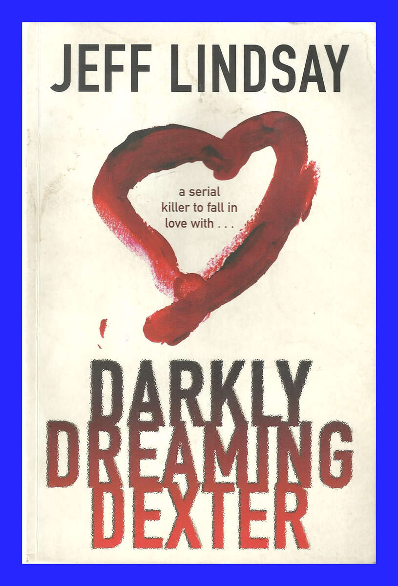 SOFT COVER - DARKLY DREAMING DEXTER BY JEFF LINDSAY (CONDITION GOOD)
