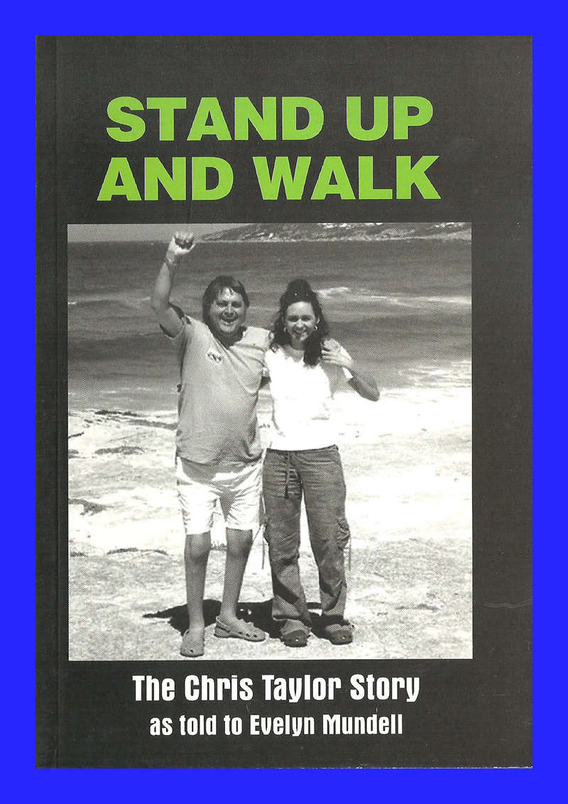 PAPERBACK - STAND UP AND WALK - THE CHRIS TAYLOR STORY (CONDITION AS NEW)