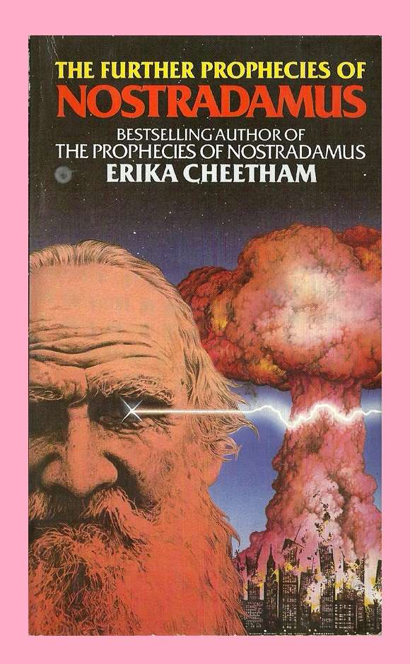 PAPERBACK - THE FURTHER PROPHECIES OF NOSTRADAMUS BY ERIKA CHEETHAM (CONDITION VERY GOOD)