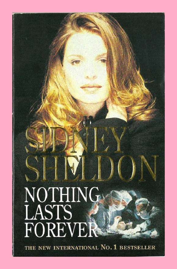 PAPERBACK - NOTHING LASTS FOREVER BY SIDNEY SHELDON (CONDITION EXCELLENT)