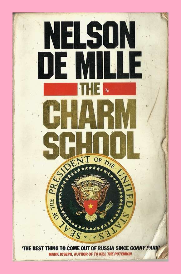 PAPERBACK - THE CHARM SCHOOL BY NELSON DE MILLE (CONDITION VERY GOOD)