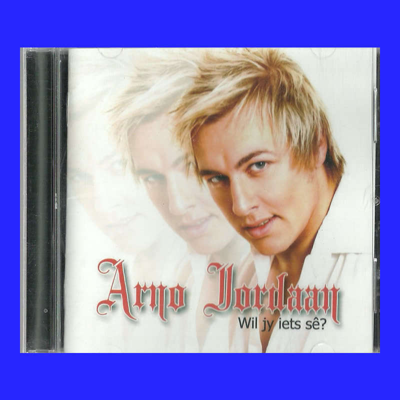 MUSIC CD - ARNO JORDAAN - WIL JY IETS SÊ? (CONDITION - EXCELLENT)