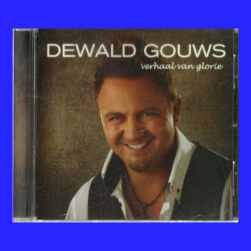 MUSIC CD - DEWALD GOUWS - VERHAAL VAN GLORIE ( CONDITION - NEW)