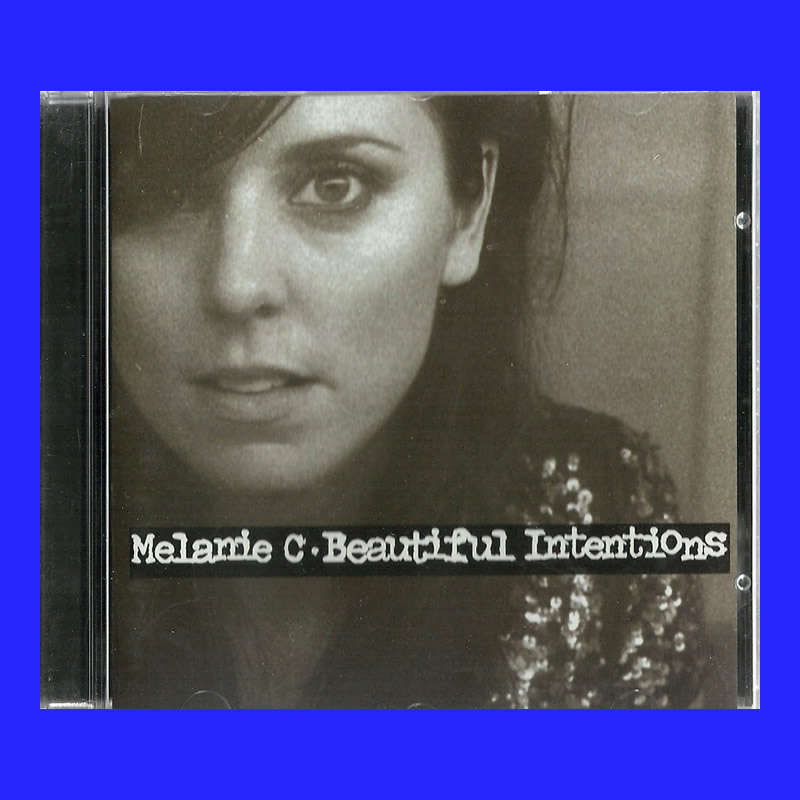 MUSIC CD  - MELANIE C - BEAUTIFUL INTENTIONS (CONDITION - NEW)