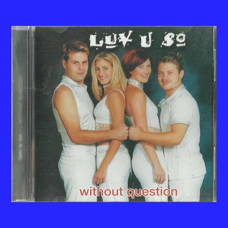 MUSIC CD - LUV U SO  - WITHOUT QUESTION (CONDITION - EXCELLENT)