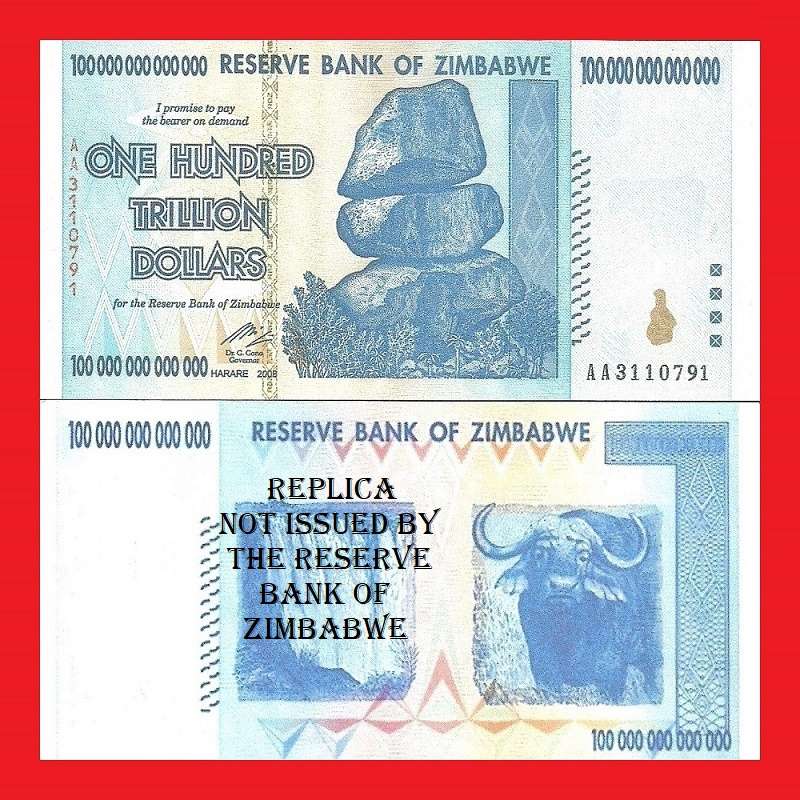 ZIMBABWE Replica Of The Famous 100 Trillion Dollar Banknote