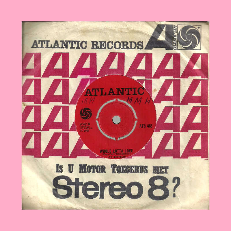 SEVEN SINGLE - WHOLE LOTTA LOVE BY LED ZEPPELIN