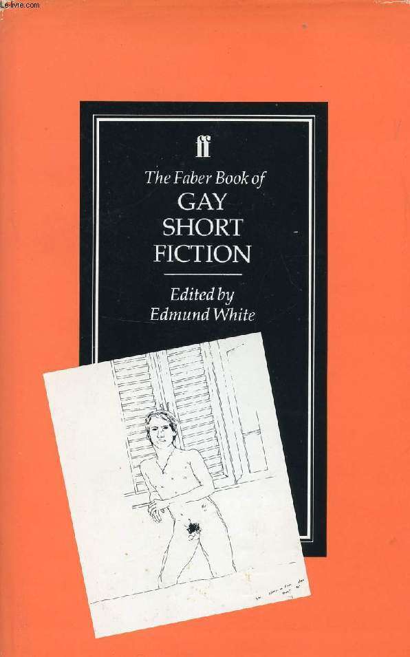 Faber Book of Gay Short Fiction _ Edmund White (editor)