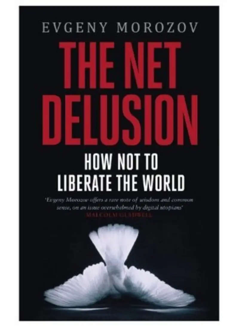 The Net Delusion
