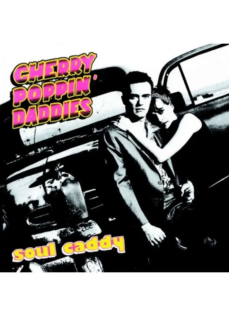 Cherry Poppin Daddies - Soul Caddy (CD)