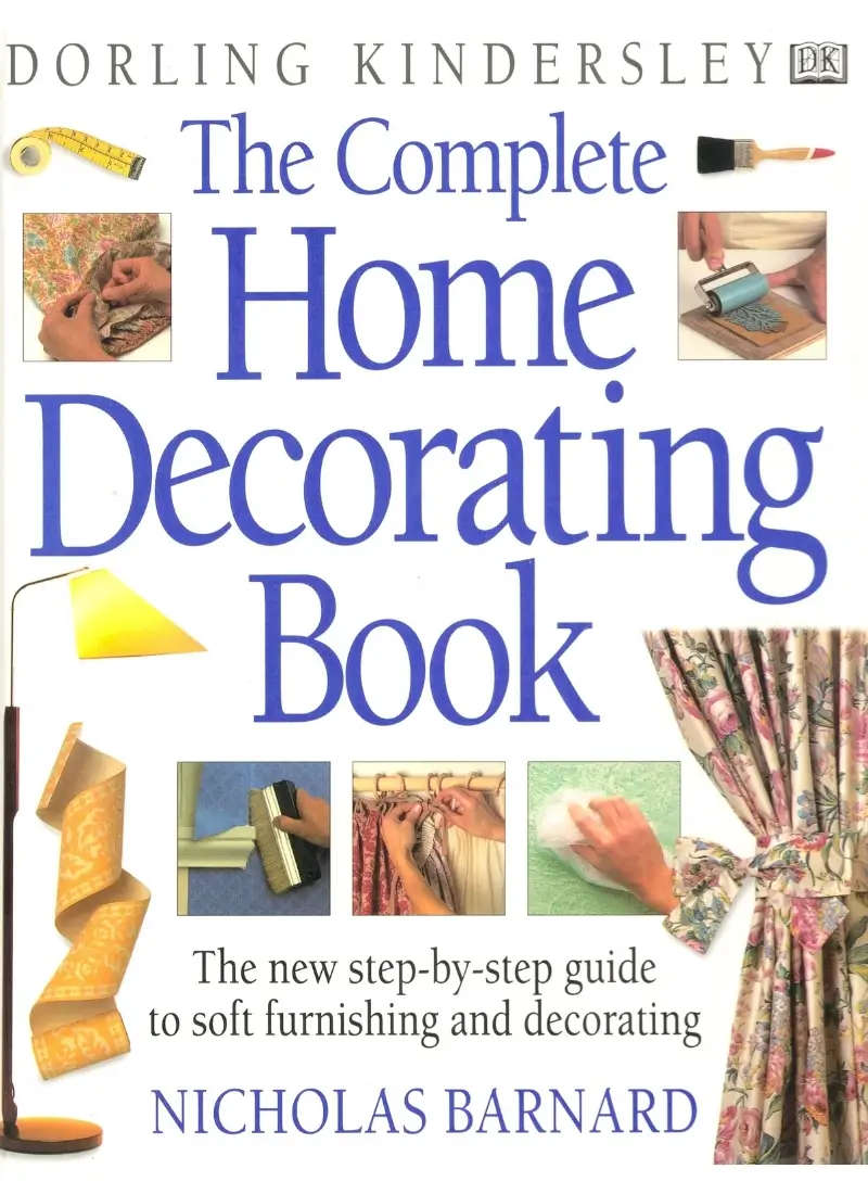 The Complete Home Decorating Book