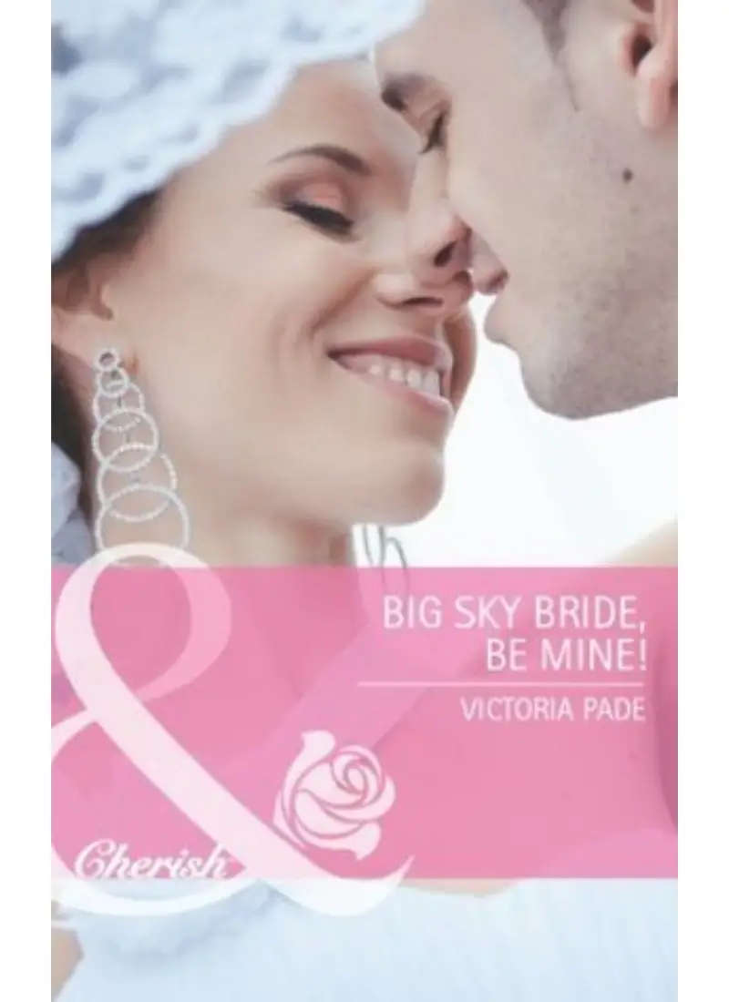 Big Sky Bride, Be Mine