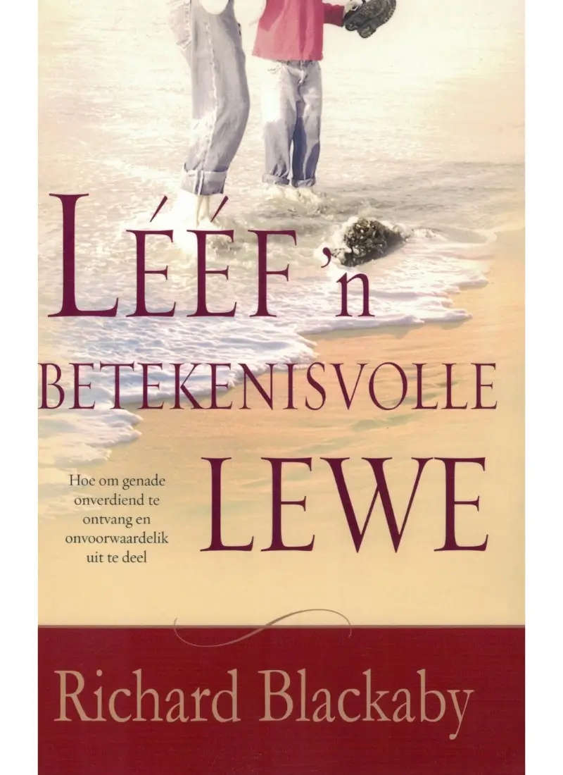 Leef 'n betekenisvolle lewe
