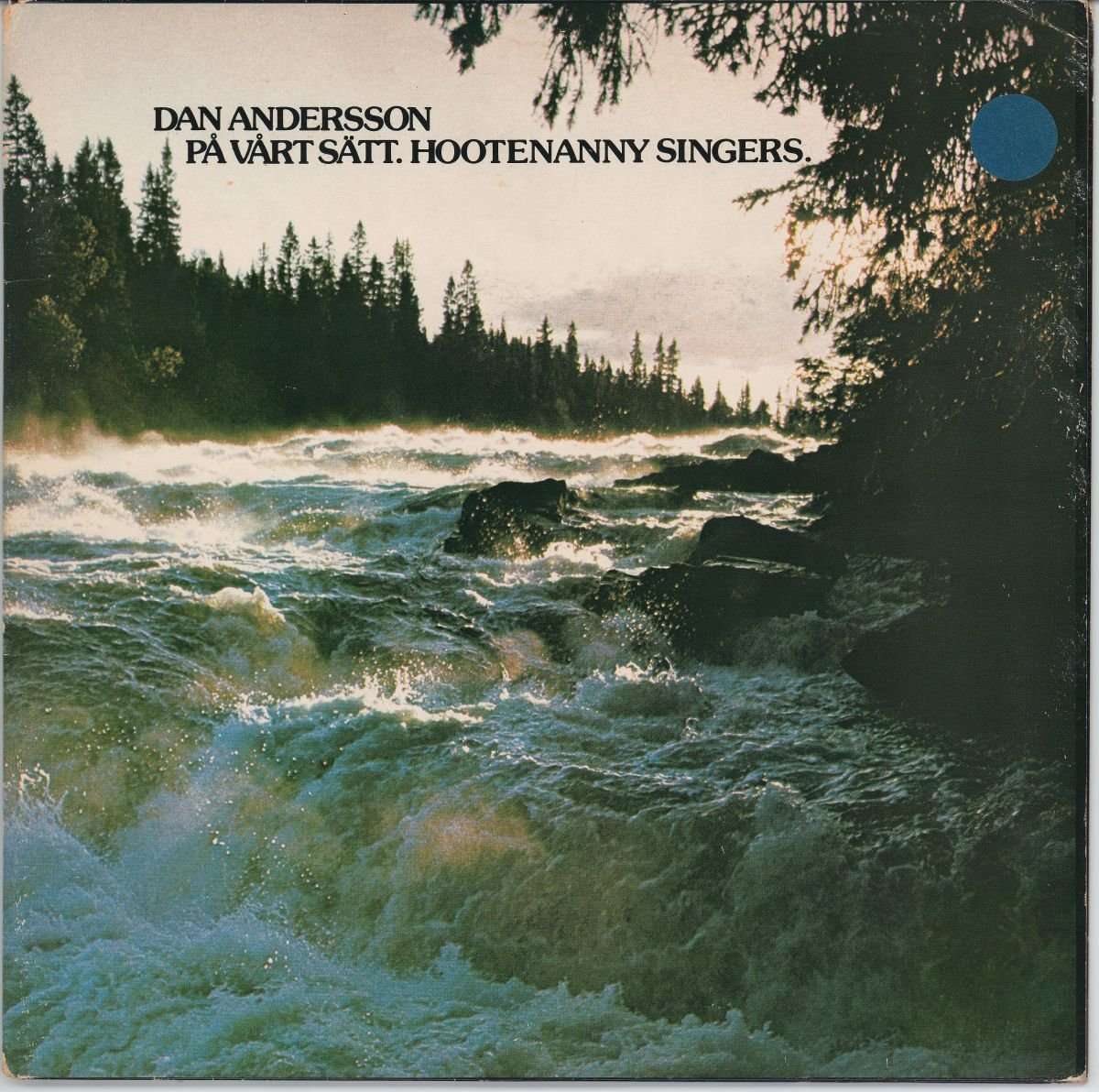 Hootenanny Singers - Dan Andersson På Vårt Sätt (VG)
