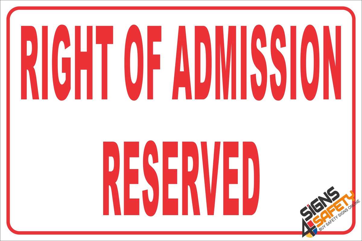 (NR19) Right Of Admission Reserved Sign - 300mm * 200mm 0.9mm ABS Plastic