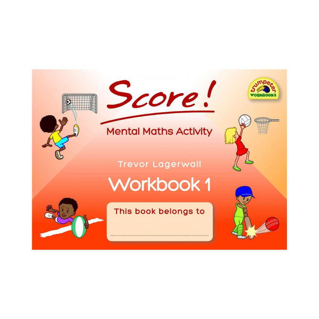 Trumpeter Score! Mental Maths Activity Workbook 1  Grades 1 & 2