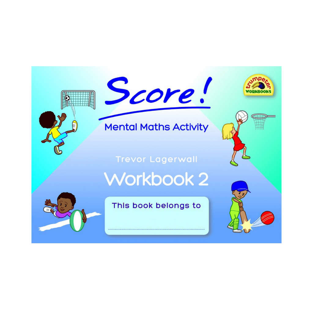 Trumpeter Score! Mental Maths Activity Workbook 2  Grades 2 & 3