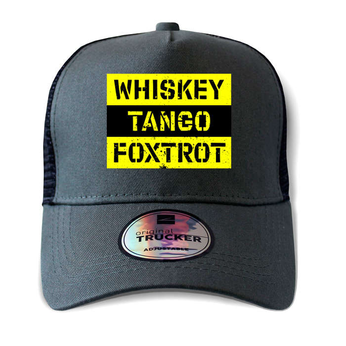 TON "Whiskey Tango Foxtrot" Outdoor Trucker Cap