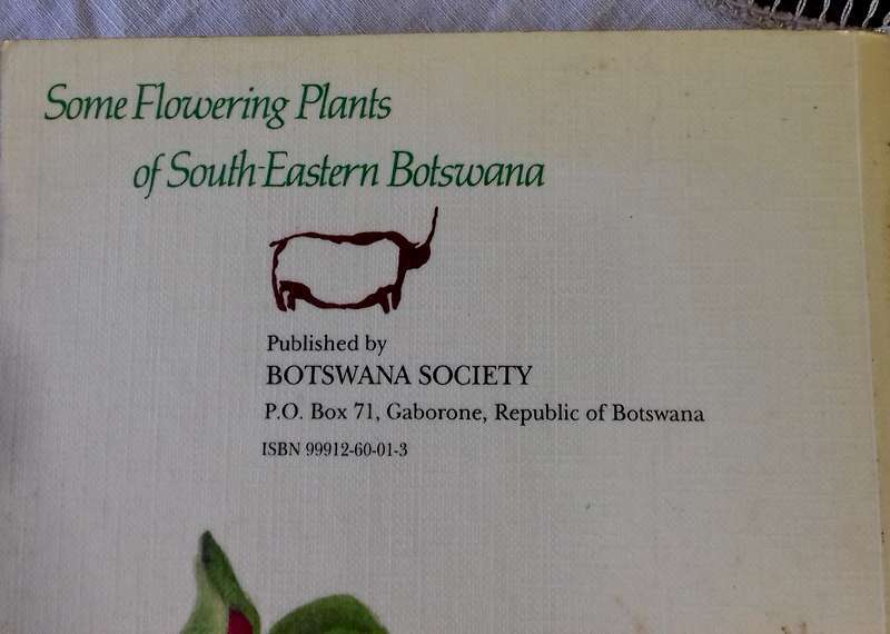Flowering Plants of Eastern Botswana (Signed 1st Edition) and Some Protected flowers of the Cape ...