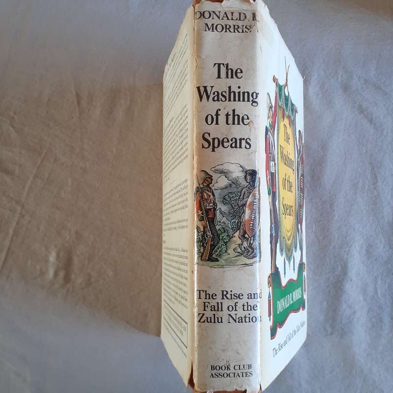 The Washing of the Spears Donald R. Morris   The Rise and Fall of the Zulu Nation