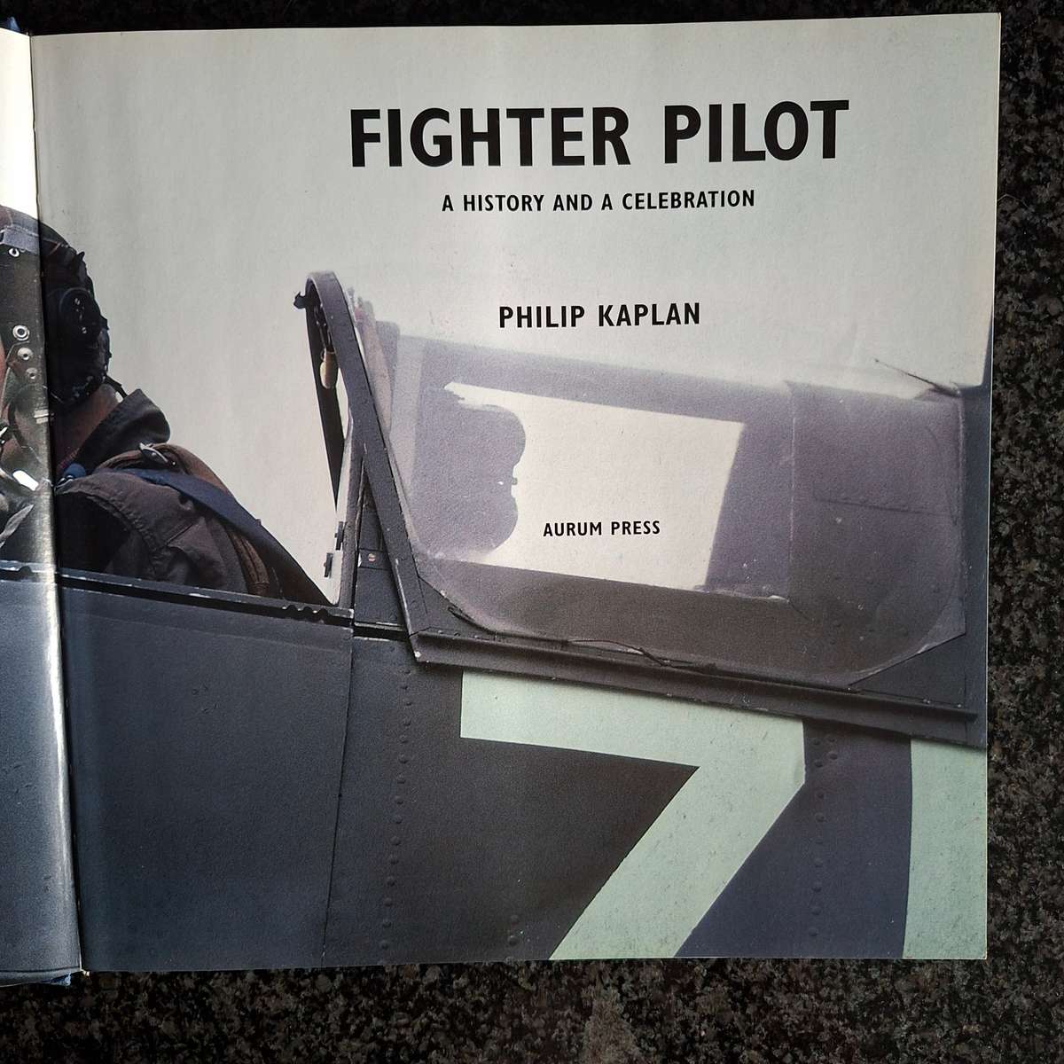 Fighter Pilot - Philip Kaplan - A history and a celebration.   WW2