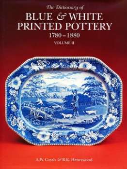 The Dictionary of Blue and White Printed Pottery 1780-1880 -  two volumes